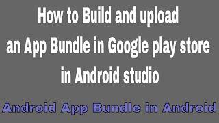 How to Build and upload an app bundle in Google play store in Android studio Sai Gopi Tech Telugu