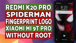 Redmi K20 Pro | Custom Spiderman Fingerprint Logo | Without Root | Xiaomi Mi 9T Pro