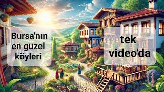 bursa'nın en güzel köyleri tek videoda