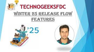 Winter 25 Release Features    Flows