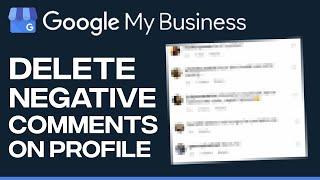 How To Delete Negative Google Business Profile Reviews - 2024 Tutorial