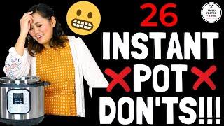 26 Things to NEVER DO with your Instant Pot! - Instant Pot Tips for Beginners