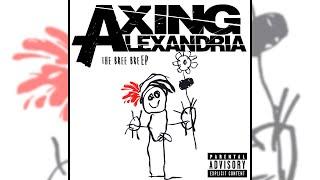 AXING ALEXANDRIA - THE BREE BREE EP (FULL)