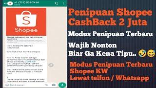 SHOPEE PENIPUAN | Penipu Shopee CashBack 2 Juta