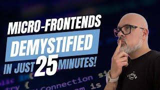 Micro-Frontends demystified in just 25 minutes! #frontend #developers #technology #react #web