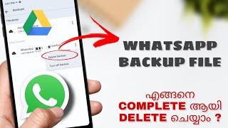 How To Delete Or Remove WhatsApp Chat Backup File From Google Drive Permanently | Malayalam