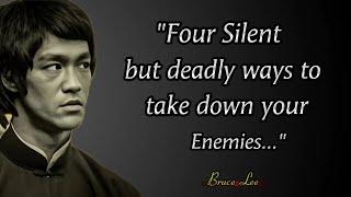 Bruce Lee Quotes: Inspiration and Motivation | Four Silent But Deadly Ways To Take Down Your Enemies