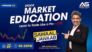 #Ep.221 Stock Market View and Sawaal Jawaab with Trades Discussion by Avadhut Sathe