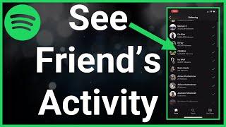 How To See Friends Activity On Spotify Mobile