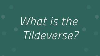 What is the Tildeverse?