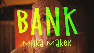 MILKA MAKER - BANK [Премьера Клипа, 2021]