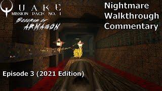 Quake: Scourge of Armagon (2021 Edition Nightmare 100%) Walkthrough (Episode 3)