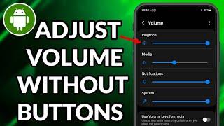 How To Increase Volume On Android Phone Without Button