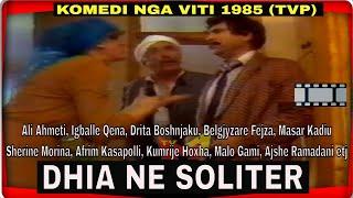 Dhia ne Soliter - Humor Qesh e ngjesh tvp 1985