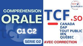 Préparation TCF Canada | Québec| Tout Public- Compréhension Orale | Série 02 | C1 C2 | Listening TCF