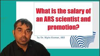 What is salary of ARS scientist and promotion