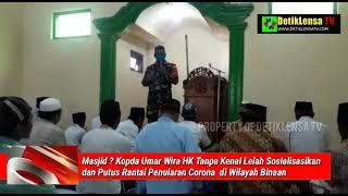 Kopda Umar Wira HK Tanpa Kenal Lelah Sosialisasikan dan Putus Rantai Penularan Corona