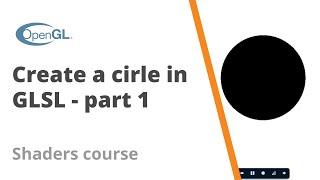 6. How to create a circle in GLSL part 1 - Shader Course