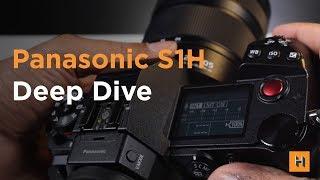 Panasonic LUMIX S1H Deep Dive