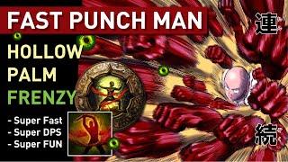 【Fast PUNCH Man】-This Frenzy build slaps! Insane DPS & Speed on a lower budget | Hollow Palm 3.23