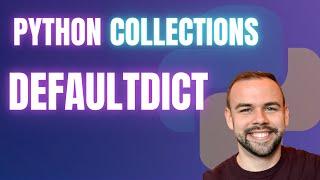 Python Collections Library defaultdict - Intermediate Python Tutorial