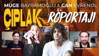 Röportaj: Müge Bayramoğlu ve Can Evrenol ile ÇIPLAK dizisini konuştuk
