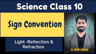 Sign Convention | Class 10 Science | Light- Reflection and Refraction