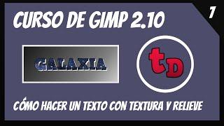 7-Cómo hacer un texto con textura y darle relieve con Gimp 2.10-Curso de Gimp 2.10 desde cero.