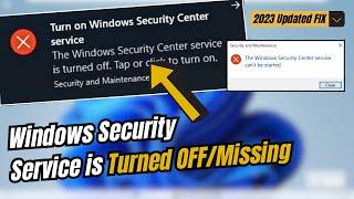 (2024 FIX) Windows Security Center Service is Turned off or Missing in Windows 11/10