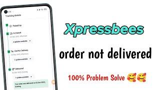 Xpressbees order not delivered