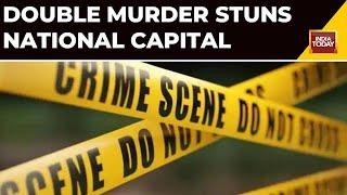 Double Murder Stuns National Capital, Father-Son Duo Killed In Chirag Dilli