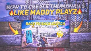 How to edit thumbnails like @maddy-playz 