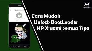 Cara Mudah Unlock BootLoader HP Xiaomi | Semua Tipe