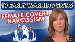 10 Early Warning Signs of the Covert Narcissist by Lise Leblanc