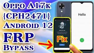 Oppo A17K FRP Bypass without PC | CPH2471 FRP Bypass | Youtube Update Error Fix | Android 12 #frp