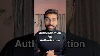 Authentication vs Authorization #shorts #ytshorts