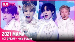 [2021 MAMA] NCT DREAM - Hello Future | Mnet 211211 방송