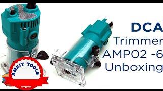 Trimmer DCA AMP02-6 || Mini Router 6mm || Best Trimmer For Wood Working || Amrit Tools ||