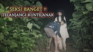 seksi banget!! telanjangi kuntilanak