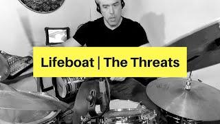 Lifeboat | The Threats | Drum Cover