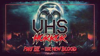 VHS Horror VII: THE NEW BLOOD! (Horrorsynth // Darksynth // Horrorwave) Halloween Mix