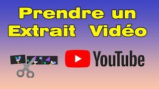 Comment couper et prendre un extrait d'une vidéo sur YouTube et le partager