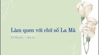 Làm quen với số La Mã - Toán lớp 3 [ONLINE MATH - OLM.VN]