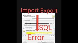 Import & Export error in SQL