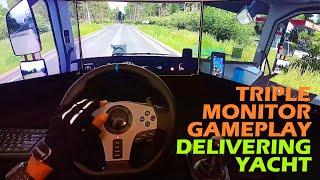 DELIVERING YACHT | EURO TRUCK SIMULATOR 2 | TRIPLE MONITOR GAMEPLAY