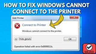 How to Fix Windows Cannot Connect To The Printer  - Error 0x0000011b