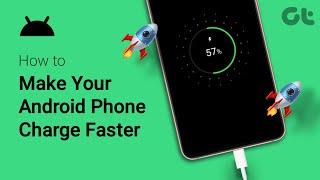 How to Make Your Android Phone Charge Faster | You're Charging Your Smartphone Wrong!