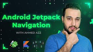 Android Tutorial - Concept Navigation Component || بالعربي