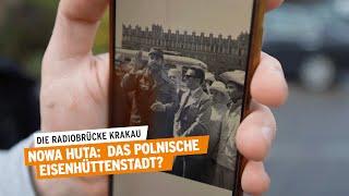 Nowa Huta: Das polnische Eisenhüttenstadt? | Radiobrücke Krakau