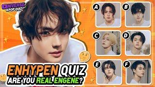 ENHYPEN QUIZ: Are You A Real ENGENE? - KPOP QUIZ 2024  | UNIVERSE KPOP QUIZ